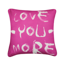 Load image into Gallery viewer, Love You More Cushion
